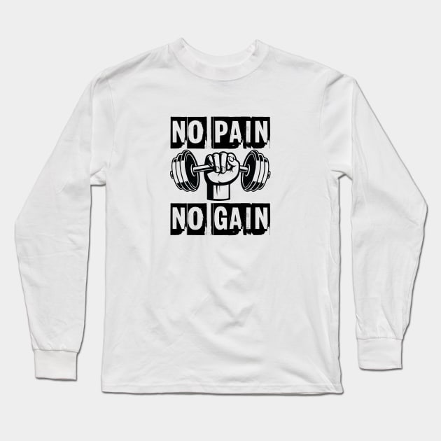 No pain, no gain Long Sleeve T-Shirt by ddesing